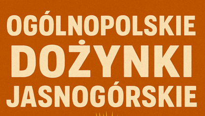 Ogólnopolskie Dożynki Jasnogórskie 2026
