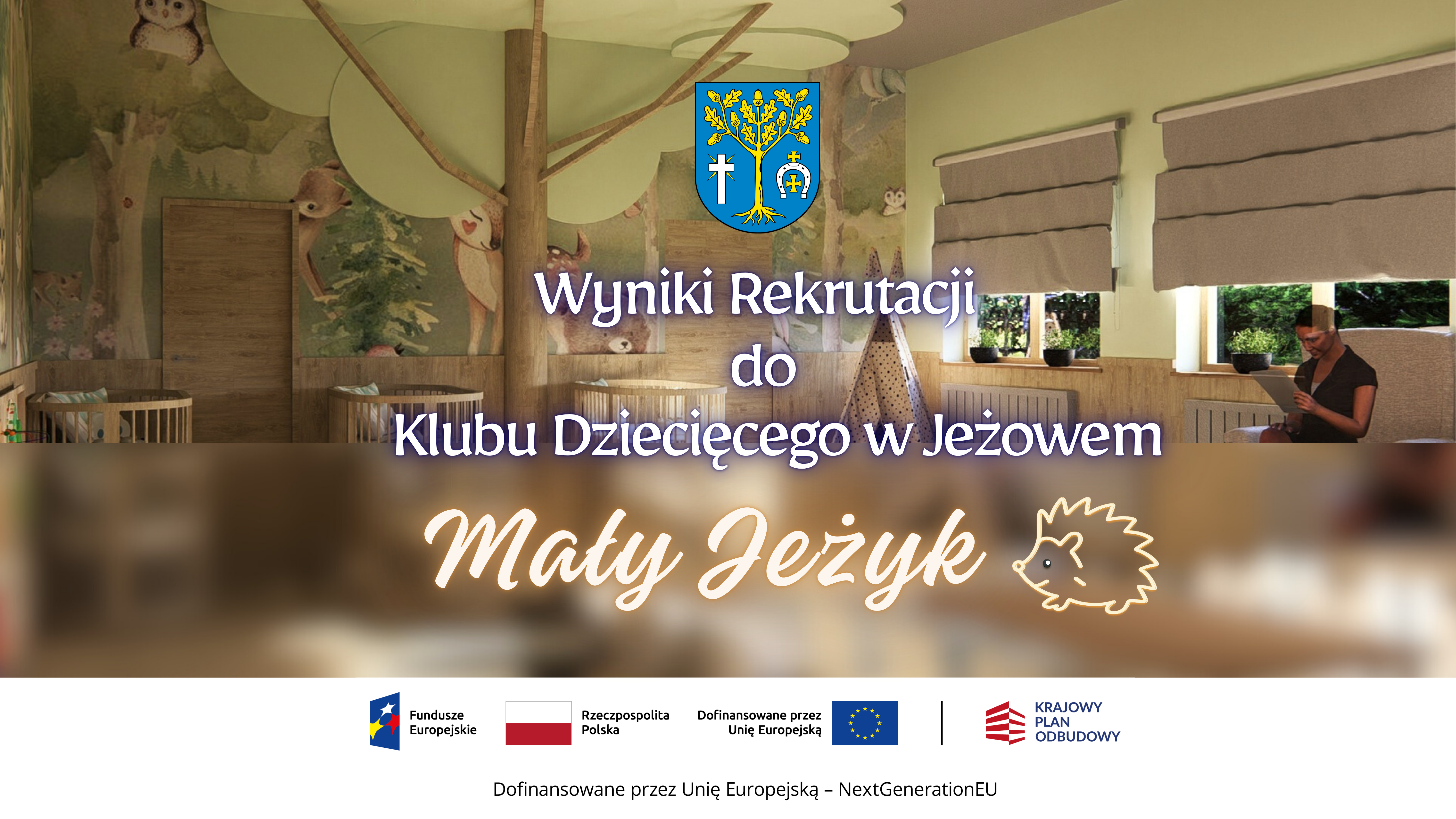  Wyniki rekrutacji do Klubu Dziecięcego "Mały Jeżyk" w Jeżowem 